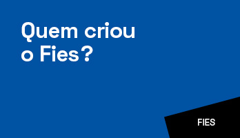 Quem criou o Fies? Conheça a história do programa! Quem criou o Fies? Conheça a história do programa!