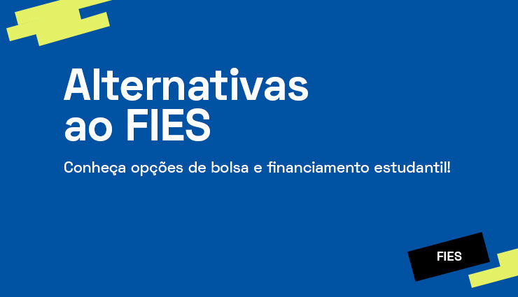 Alternativas ao Fies: conheça opções de bolsa e financiamento estudantil! Alternativas ao Fies: conheça opções de bolsa e financiamento estudantil!