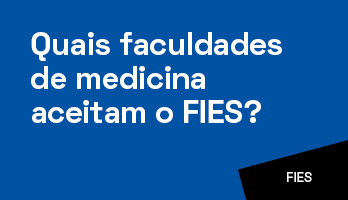 Quais são as faculdades de Medicina que aceitam Fies? Quais são as faculdades de Medicina que aceitam Fies?