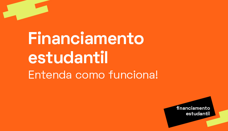 Entenda como funciona o financiamento estudantil Entenda como funciona o financiamento estudantil