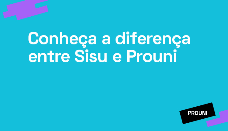 Conheça a diferença entre Sisu e Prouni Conheça a diferença entre Sisu e Prouni