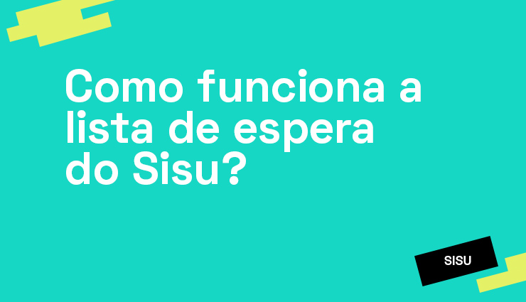 Como funciona a lista de espera do Sisu? Como funciona a lista de espera do Sisu?