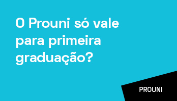 O Prouni só vale para primeira graduação? O Prouni só vale para primeira graduação?