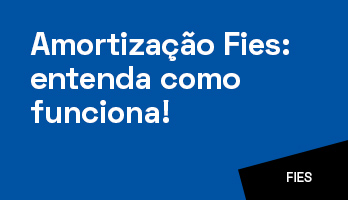 Amortização Fies: entenda como funciona Amortização Fies: entenda como funciona