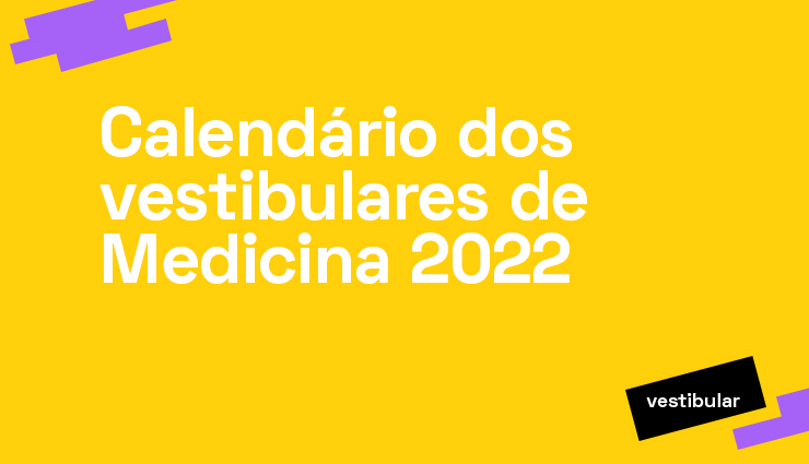 Calendário dos vestibulares de Medicina 2022 Calendário dos vestibulares de Medicina 2022