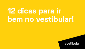 12 dicas para ir bem no vestibular!