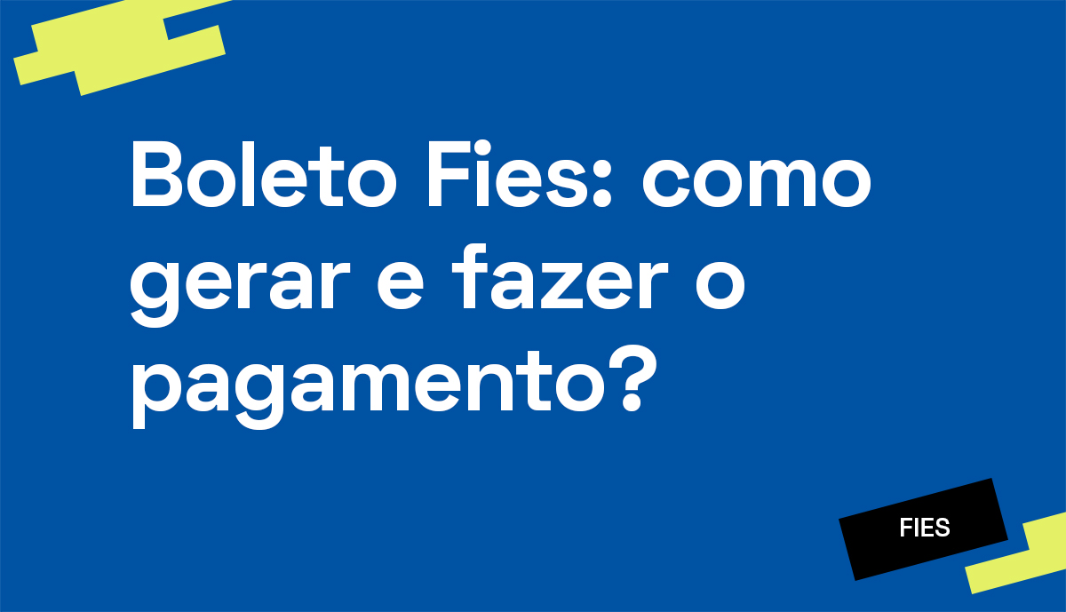 Boleto Fies como gerar e fazer o pagamento? PRAVALER