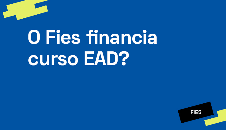 O Fies financia curso EAD – ensino a distância? O Fies financia curso EAD – ensino a distância?