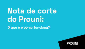Nota de corte do Prouni: o que é e como funciona? Nota de corte do Prouni: o que é e como funciona?