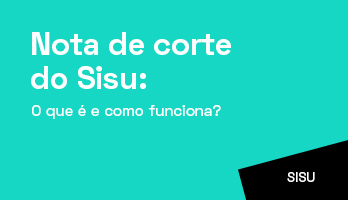 Nota de corte do Sisu: o que é e como funciona? Nota de corte do Sisu: o que é e como funciona?