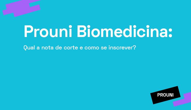 Prouni Biomedicina: qual a nota de corte e como se inscrever? Prouni Biomedicina: qual a nota de corte e como se inscrever?
