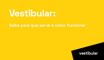Vestibular: saiba para que serve e como funciona! Vestibular: saiba para que serve e como funciona!