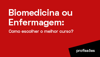 Biomedicina ou Enfermagem: como escolher o melhor curso? Biomedicina ou Enfermagem: como escolher o melhor curso?