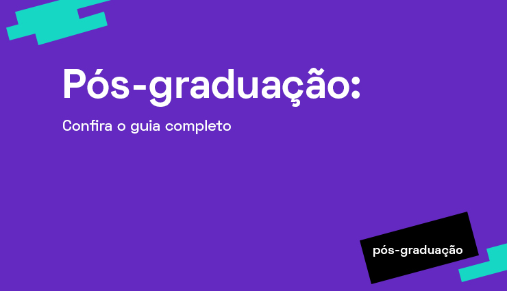 Pós-graduação: saiba tudo sobre essa modalidade!