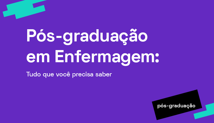 Pós-graduação em Enfermagem – Tudo que você precisa saber