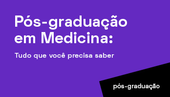 Pós-graduação em Medicina – tudo que você precisa saber Pós-graduação em Medicina – tudo que você precisa saber