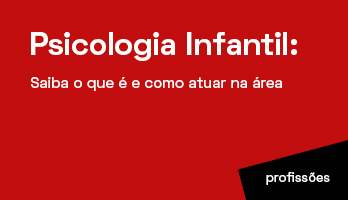 Psicologia Infantil: saiba o que é e como atuar na área Psicologia Infantil: saiba o que é e como atuar na área