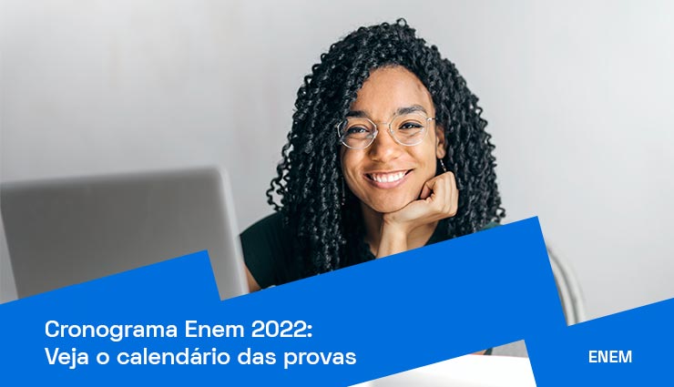 Cronograma Enem 2022: veja o calendário das provas! Cronograma Enem 2022: veja o calendário das provas!