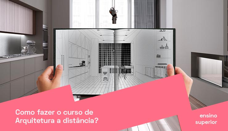 Como fazer o curso de Arquitetura a distância? Como fazer o curso de Arquitetura a distância?
