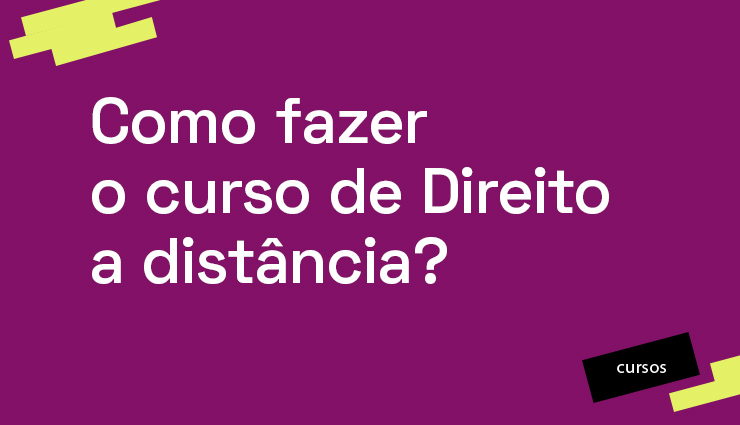 Como fazer o curso de Direito a distância? Como fazer o curso de Direito a distância?