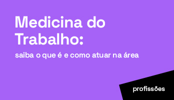 Medicina do Trabalho: saiba o que é e como atuar na área Medicina do Trabalho: saiba o que é e como atuar na área