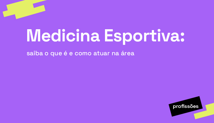 Medicina Esportiva: saiba o que é e como atuar na área Medicina Esportiva: saiba o que é e como atuar na área