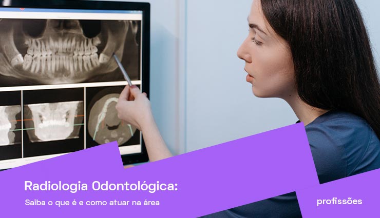 Radiologia Odontológica: saiba o que é e como atuar na área