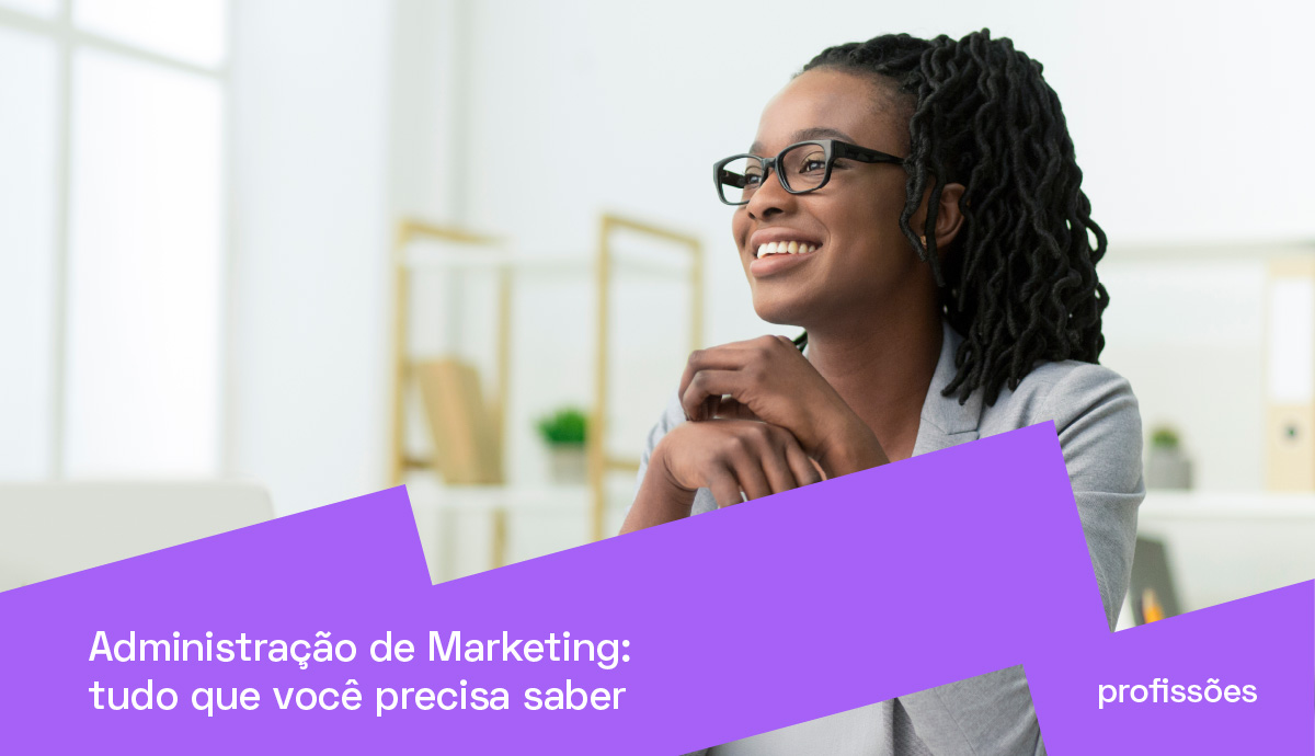 O que é Administração de Marketing e como funciona? | Pravaler