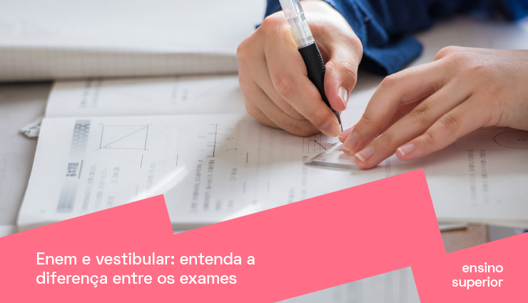 Enem e vestibular: entenda a diferença entre os exames