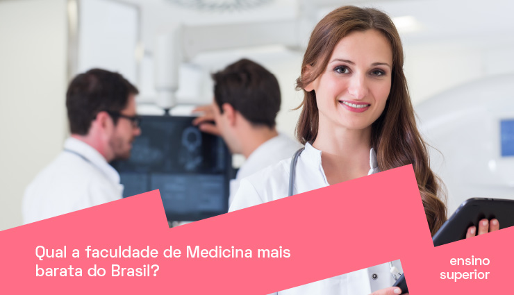 Qual a faculdade de Medicina mais barata do Brasil? Veja a lista por região! Qual a faculdade de Medicina mais barata do Brasil? Veja a lista por região!