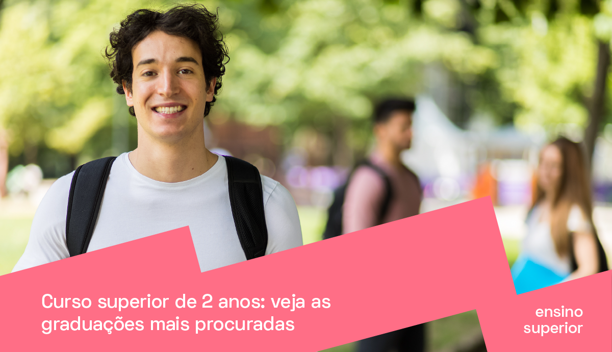 Curso superior de 2 anos: veja as graduações mais procuradas | PRAVALER