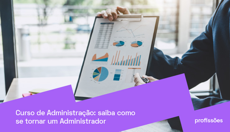 Curso de Administração: saiba como se tornar Administrador