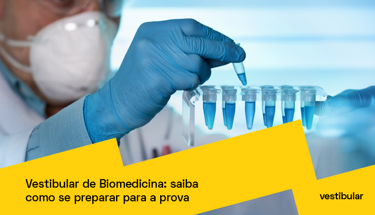 Vestibular de Biomedicina: saiba como se preparar para a prova