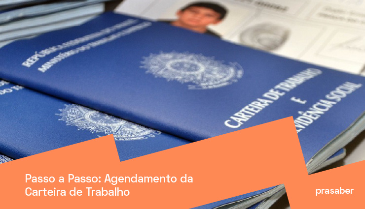 Passo a Passo: Agendamento da Carteira de Trabalho