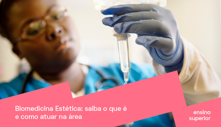 Biomedicina Estética: saiba o que é e como atuar na área Biomedicina Estética: saiba o que é e como atuar na área