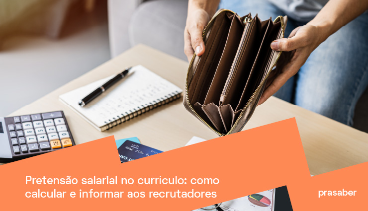 Pretensão salarial no currículo: como calcular e informar aos recrutadores