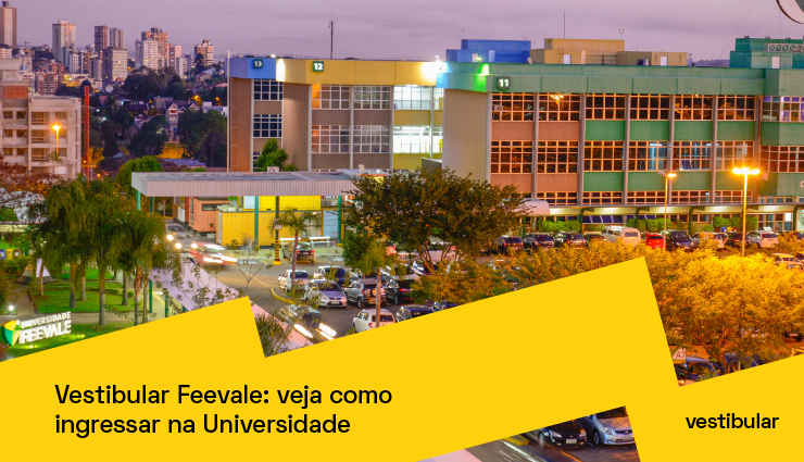 Vestibular Feevale: veja como ingressar na universidade Vestibular Feevale: veja como ingressar na universidade