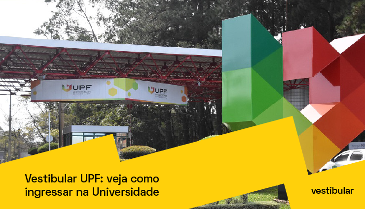 Vestibular UPF: veja como ingressar na universidade Vestibular UPF: veja como ingressar na universidade