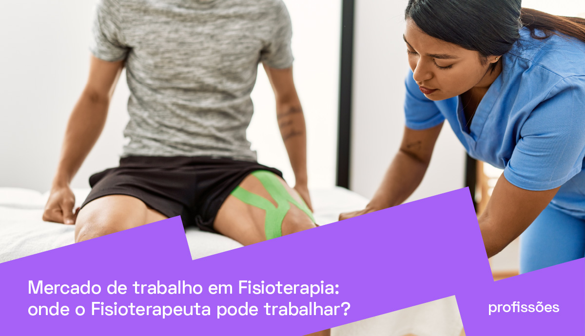 Como está o mercado de trabalho em Fisioterapia? | PRAVALER