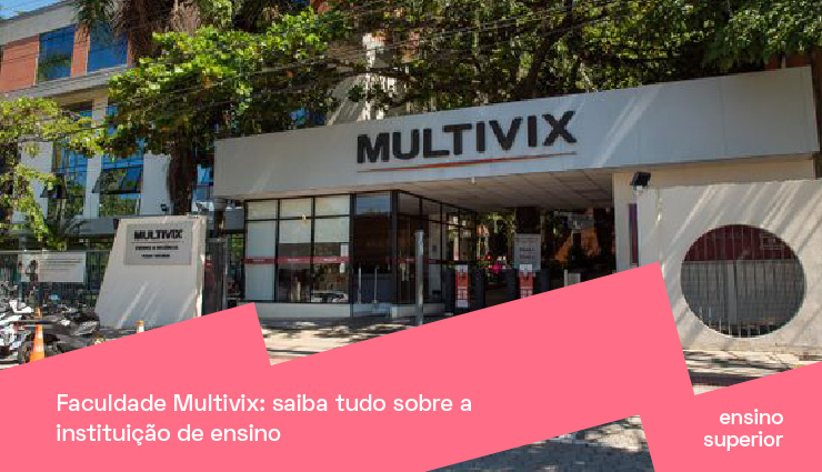 Faculdade Multivix: saiba tudo sobre a instituição de ensino Faculdade Multivix: saiba tudo sobre a instituição de ensino