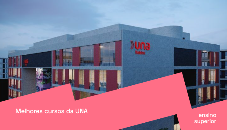 Saiba quais são os melhores cursos da Una Saiba quais são os melhores cursos da Una