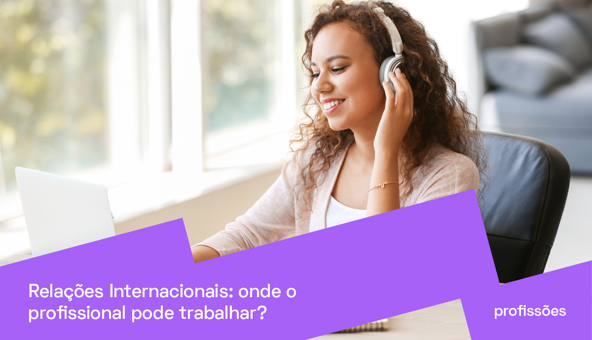 Mercado de trabalho em Relações Internacionais: onde o profissional ...