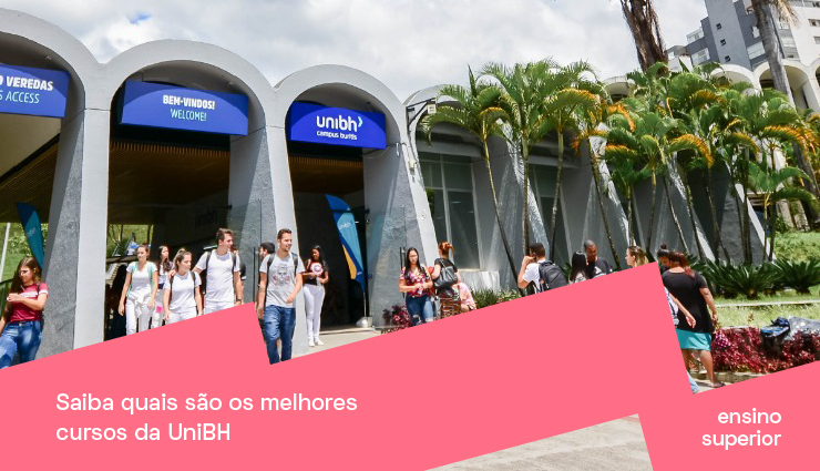 Saiba quais são os melhores cursos da UniBH Saiba quais são os melhores cursos da UniBH