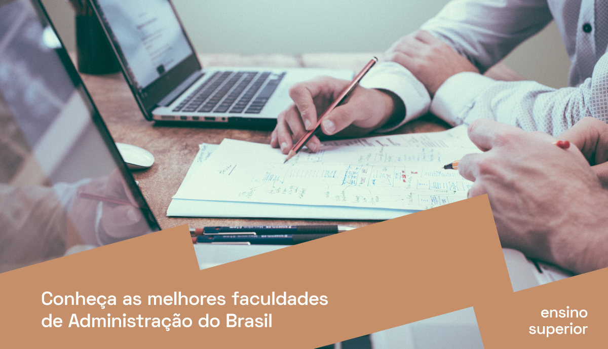 Conheça as melhores faculdades de Administração do Brasil | PRAVALER