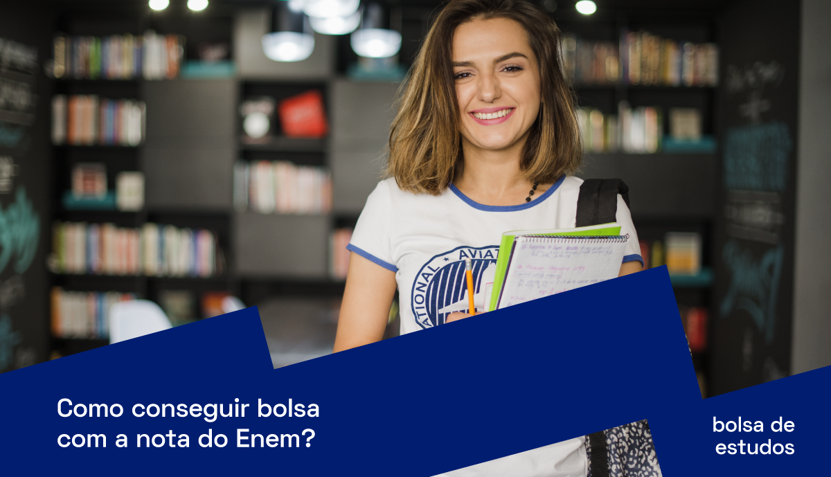 Como conseguir bolsa com a nota do Enem? | PRAVALER