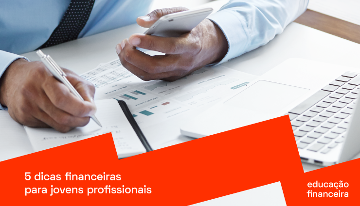 5 dicas financeiras para jovens profissionais 5 dicas financeiras para jovens profissionais