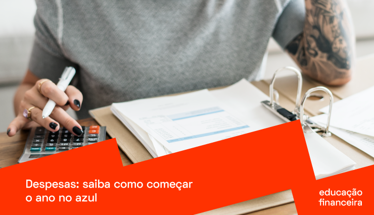 Despesas: saiba como começar o ano no azul! Despesas: saiba como começar o ano no azul!