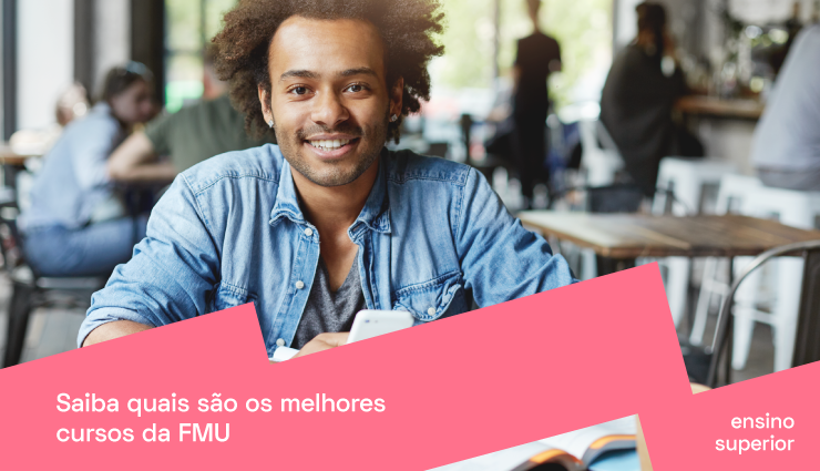 Saiba quais são os melhores cursos da FMU Saiba quais são os melhores cursos da FMU