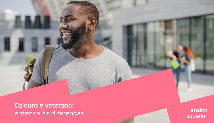 Calouro e veterano: entenda as diferenças!