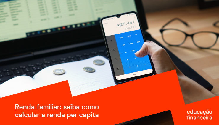 Renda familiar: saiba como calcular a renda per capita